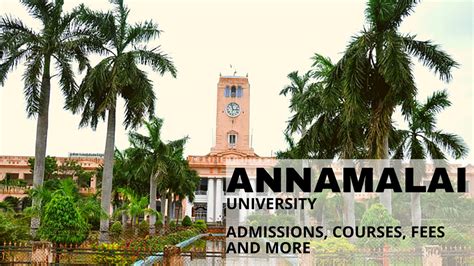 Annamalai University: Rank, Admission, Courses, Fees, Cut off, placements - Career Mantra