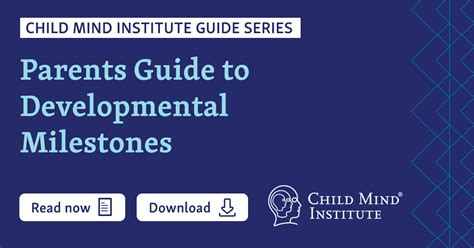 Complete Guide to Developmental Milestones - Child Mind Institute