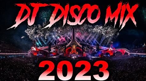 DJ DISCO MIX 2023 - Mashups & Remixes of Popular Songs 2023 | DJ Disco ...