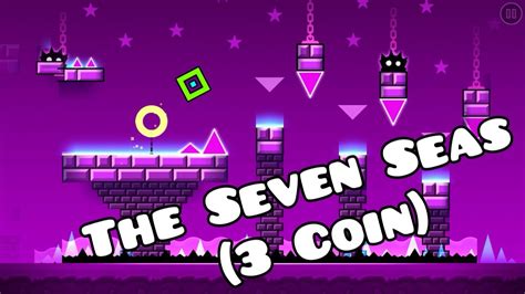 Geometry Dash Meltdown - The Seven Seas (3 Coins) 1080p 60FPS - YouTube