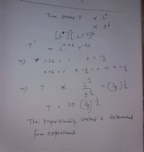 26. Using dimensional analysis, obtain the formula period of oscillation of a simple pendulum.