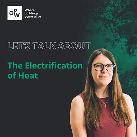 Let’s talk about… the electrification of heat — CPW