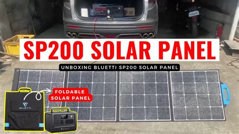 Part 2 UNBOXING BLUETTI SP200 SOLAR PANEL FOR BLUETTI EB70 SOLAR POWER ...