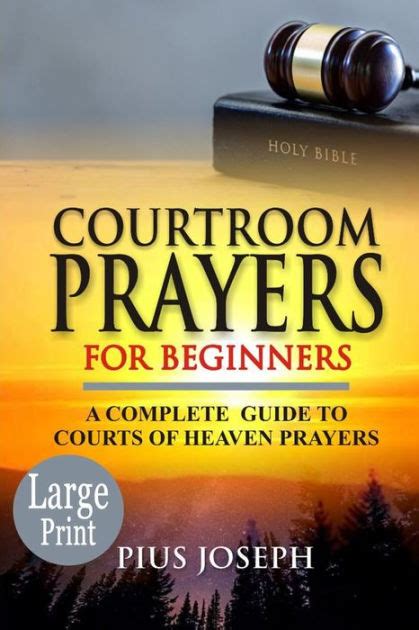 Courtroom Prayers for Beginners: A Complete Guide to Courts of Heaven Prayers by Pius Joseph ...