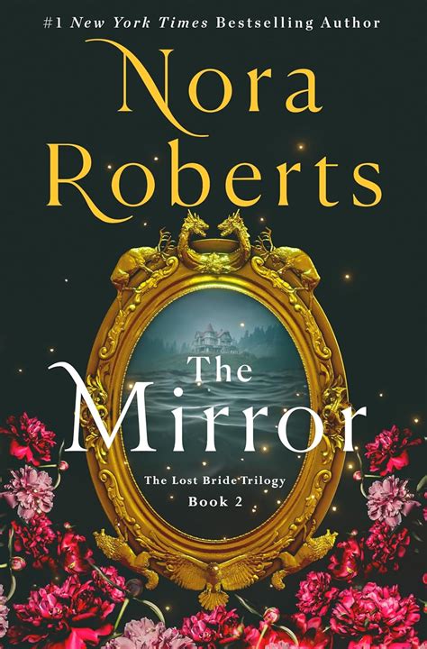 The Mirror: The Lost Bride Trilogy, Book 2 : Roberts, Nora: Amazon.ca: Books