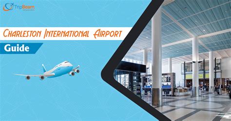 Know About Charleston International Airport Terminals and Facilities