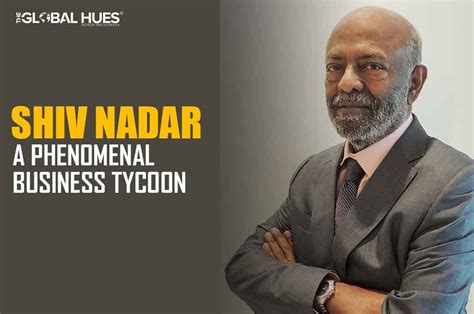 SHIV NADAR: A PHENOMENAL BUSINESS TYCOON | The Global Hues