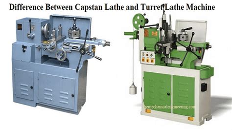 Difference Between Capstan and Turret Lathe Machine [Notes & PDF]