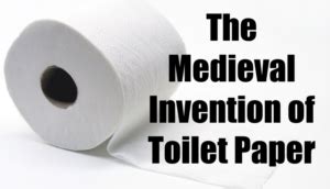 Medieval Invention Toilet Paper - Medievalists.net