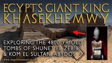 Egypt's Giant King Khasekhemwy | Exploring the 4800-yr-old Tombs of Shunet El Zebib ...