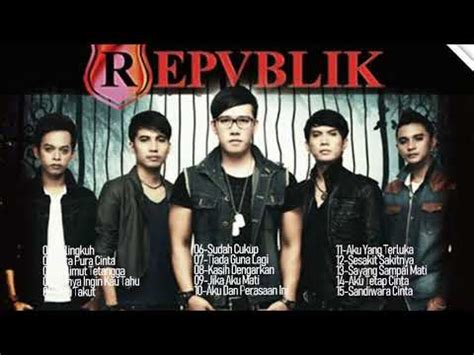 Republik Band Full Album - Kumpulan Lagu Terbaik Republik Band - YouTube