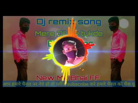 Mere Dil De Tukde 💔💔 Dj remix song _ sad song 💔 song _Hindi # Song _Viral _ Song !! Dj Omkar ...