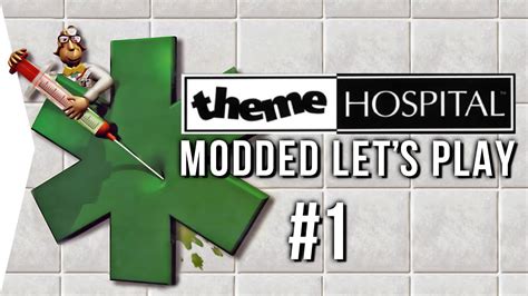 Theme Hospital #1 CorsixTH Mod Let's Play! - YouTube