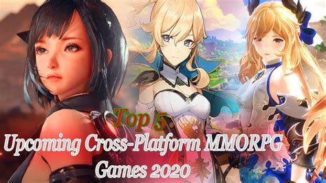 Top 5 Upcoming Cross-Platform MMORPG Games 2020 - Android/iOS/PC/PS4 - YouTube