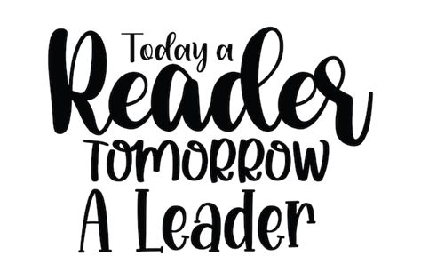 Premium Vector | Today a reader tomorrow a leader