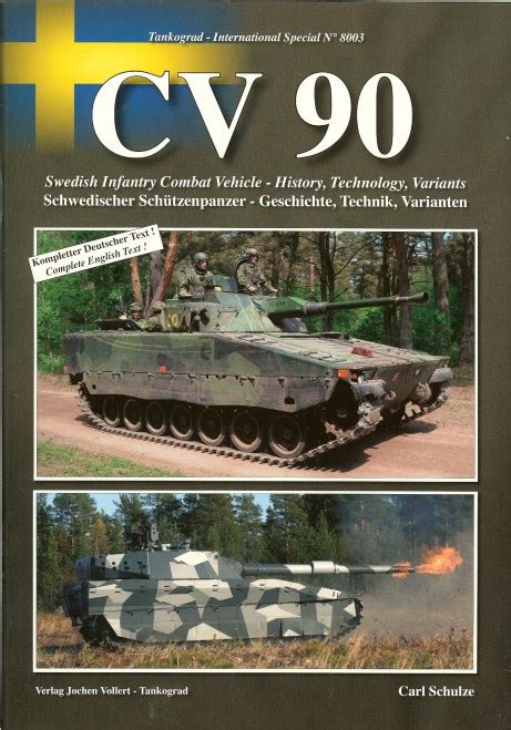 CV 90: SWEDISH INFANTRY COMBAT VEHICLE: HISTORY, TECHNOLOGY, VARIANTS