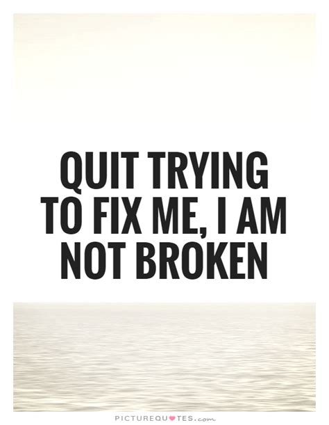 Quotes Trying To Fix. QuotesGram