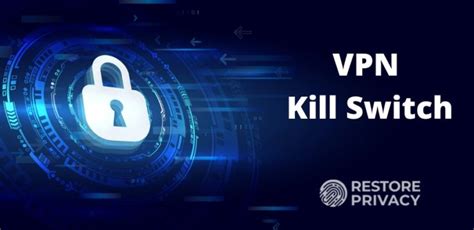 VPN Kill Switch - What You Need to Know | Restore Privacy