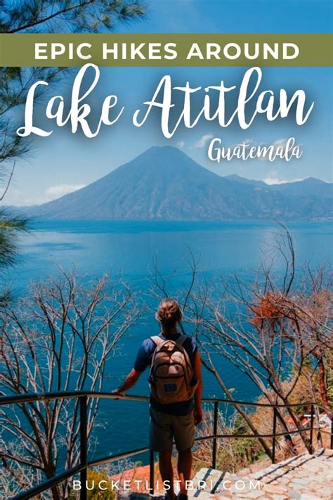 9 Incredible Hikes Around Lake Atitlán | Bucketlist Bri