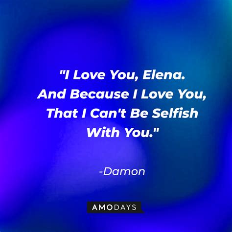 30 Damon & Elena Quotes from The Vampire Diaries To You Make You Swoon