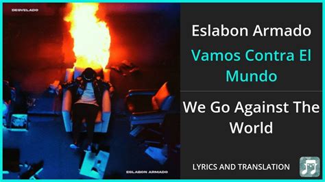 Eslabon Armado - Vamos Contra El Mundo Lyrics English Translation - Spanish and English Dual ...