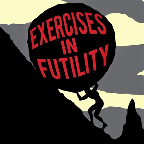 "Exercises in Futility" Archive - YouTube