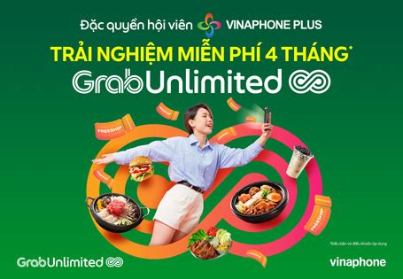 Miễn phí 4 tháng sử dụng Grabunlimited cho hội viên VinaPhone Plus - VNPT