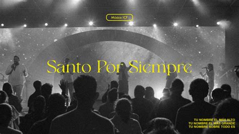 Santo Por Siempre | Holy Forever en Español | Música ICF Acordes - Chordify