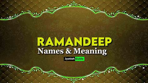 Ramandeep Name Meaning, Origin, Astrology Details, Personality ...