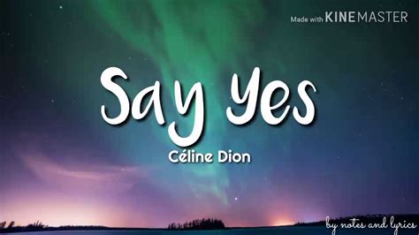 Celine Dion - Say Yes (Lyrics) - YouTube