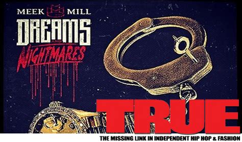 Artwork: Meek Mill – Dreams & Nightmares | TRUE MAGAZINE