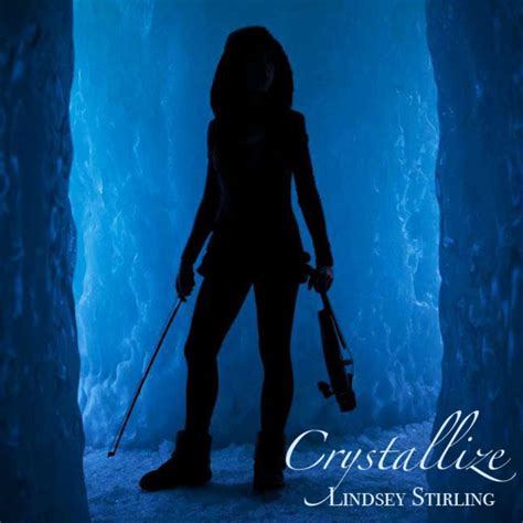 Crystallize (song) | Lindsey Stirling Wikia | Fandom