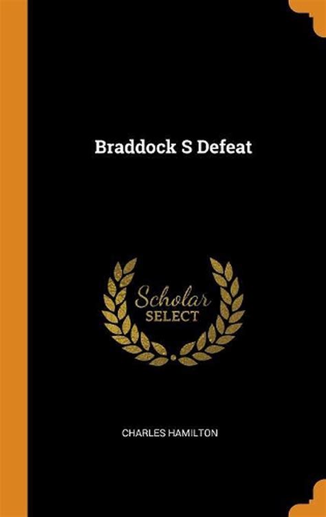 Braddock S Defeat by Charles Hamilton Hardcover Book Free Shipping! 9780343135157 | eBay