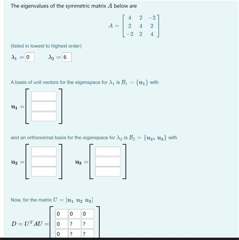 Solved The eigenvalues of the symmetric matrix A below are 4 | Chegg.com