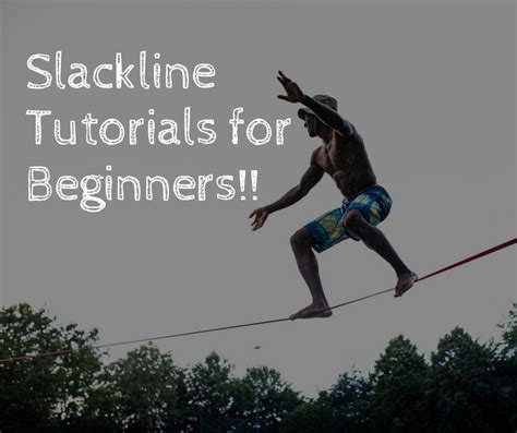 Slackline Tips & Tutorials for Beginners