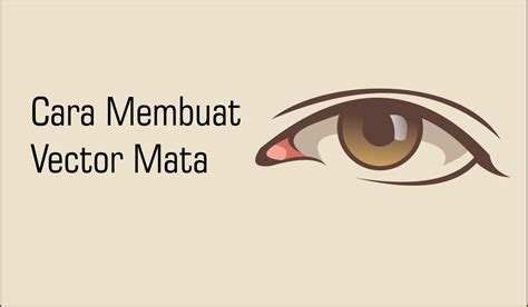 Cara Membuat Vector Bagian Mata Untuk Pemula Menggunakan Corel Draw ...