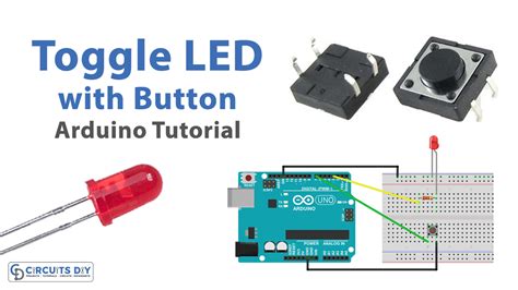 Toggle LED with Button - Arduino Tutorial