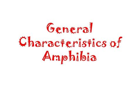 General Characteristics of Amphibia and Economic Importance