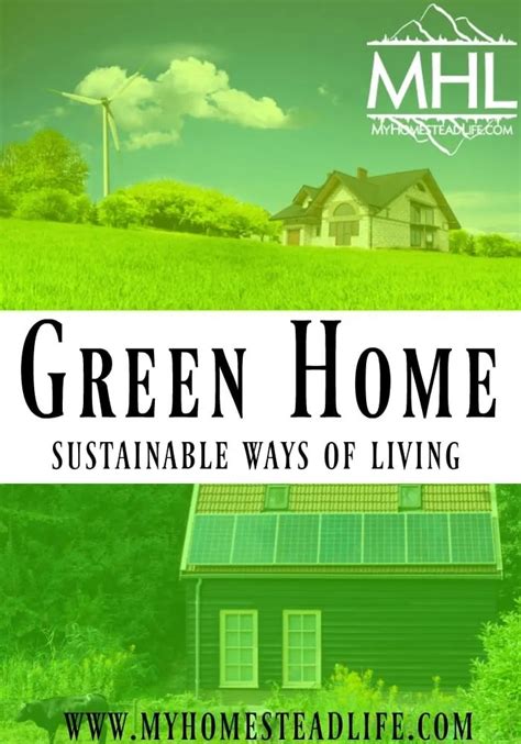 Green Home: Sustainable Ways of Living - My Homestead Life