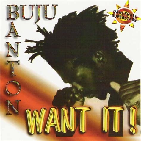 Buju Banton - Want It! Lyrics and Tracklist | Genius