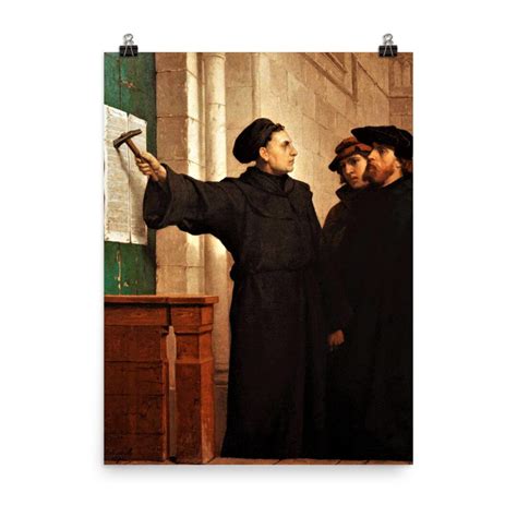 Martin Luther Posting His 95 Theses by Ferdinand Pauwels Poster Print ...