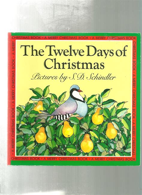 THE TWELVE DAYS OF CHRISTMAS (Merry Christmas Bk.) by Schindler, S D (illustrator): Near Fine ...