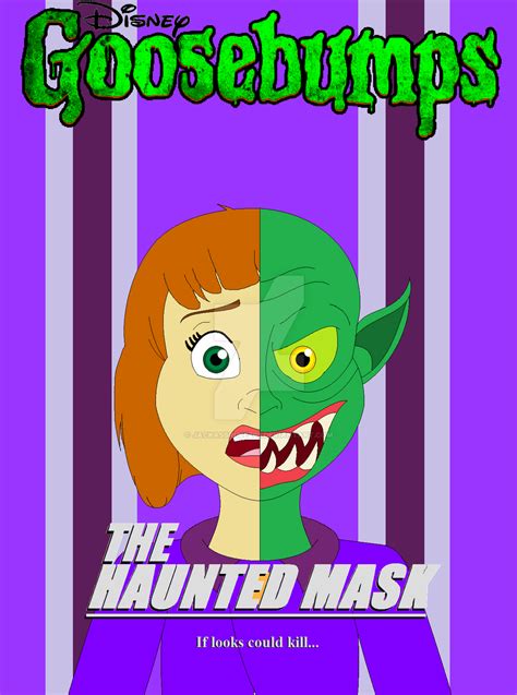 Disney's Goosebumps: The Haunted Mask by JackassRulez95 on DeviantArt