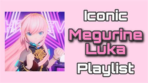 Iconic Megurine Luka Playlist - YouTube