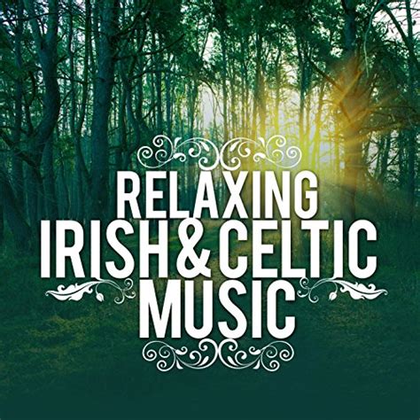 Amazon.com: Relaxing Irish & Celtic Music : Instrumental Irish & Celtic ...