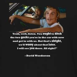 Movie Memes, 2 Movie, Movie Quotes, Funny Quotes, Dazed And Confused Quotes, I Cant Help It ...