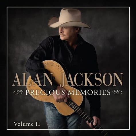 Alan Jackson - Precious Memories Volume II Lyrics and Tracklist | Genius