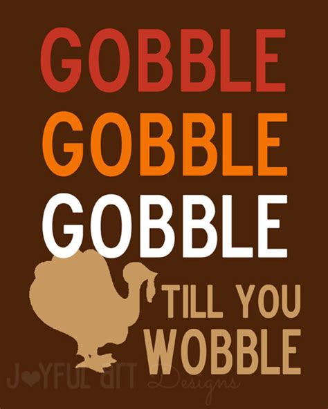 Gobble Gobble Gobble Till You Wobble PRINTABLE. Customized | Etsy