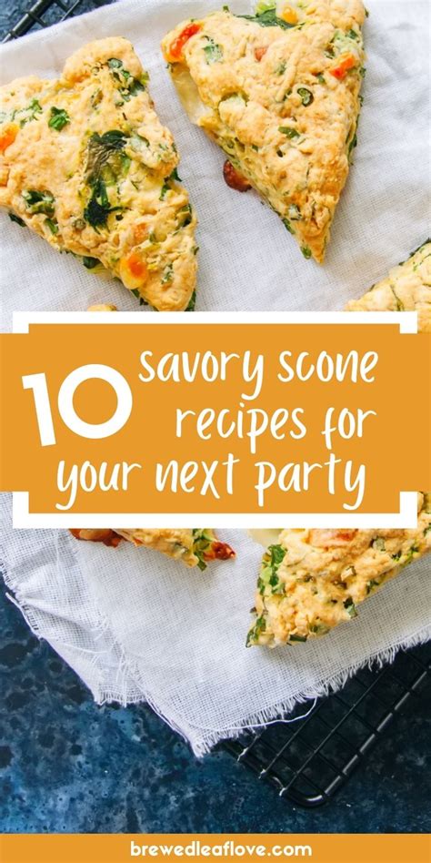 10 Savory Scones For Your Next Gathering - Brewed Leaf Love