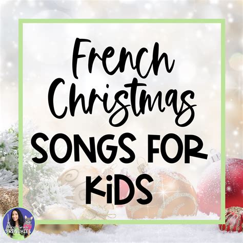 French Christmas songs for kids — First Grade Frenchies